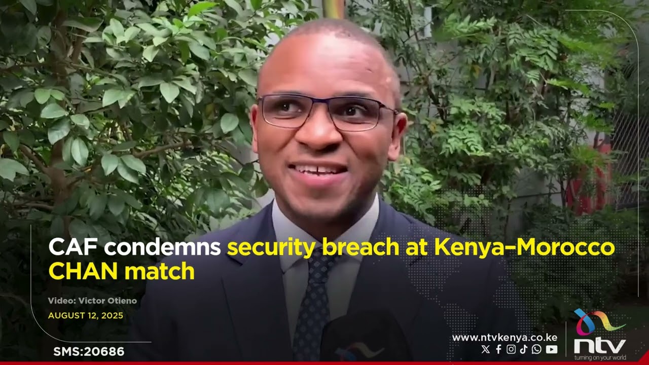CAF condemns security breach at Kenya&ndash;Morocco CHAN match