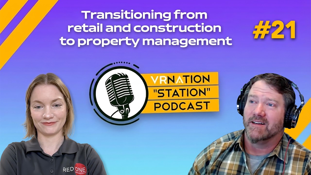 Transitioning from Retail & Construction Buying to Property Management | VRNation Station #21