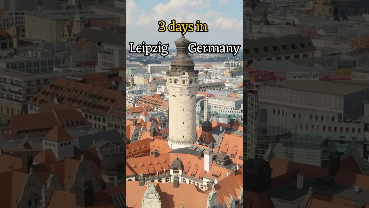 Leipzig Germany | 3 Day Itinerary | Things to Do in Leipzig | Leipzig Travel Guide | Travel Guardian