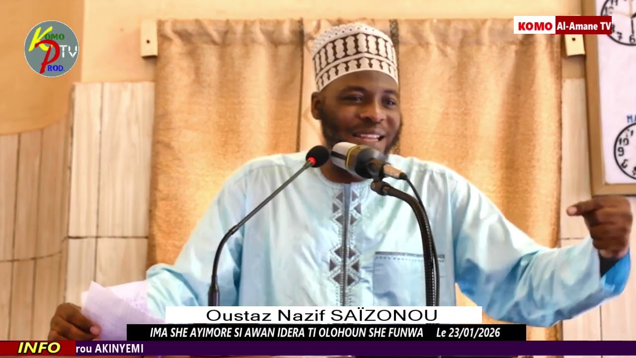 Oustaz Nazif Saizonou :  ( IMA SHE AYIMORE SI IDERA TI OLOHOUN SHE FOUN WA)
