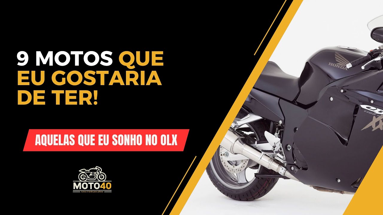 9 motos que eu sonho em ter - E gasto horas no OLX sonhando!
