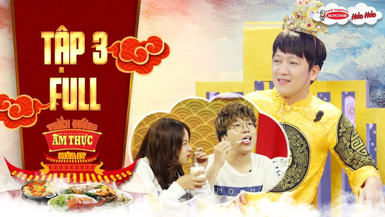 Thiên đường ẩm thực 4 | Tập 3 full: Trường Giang bó tay vì Phát La, Lan Hương ăn 