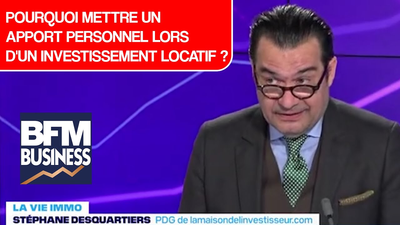 Pourquoi mettre un apport en locatif?