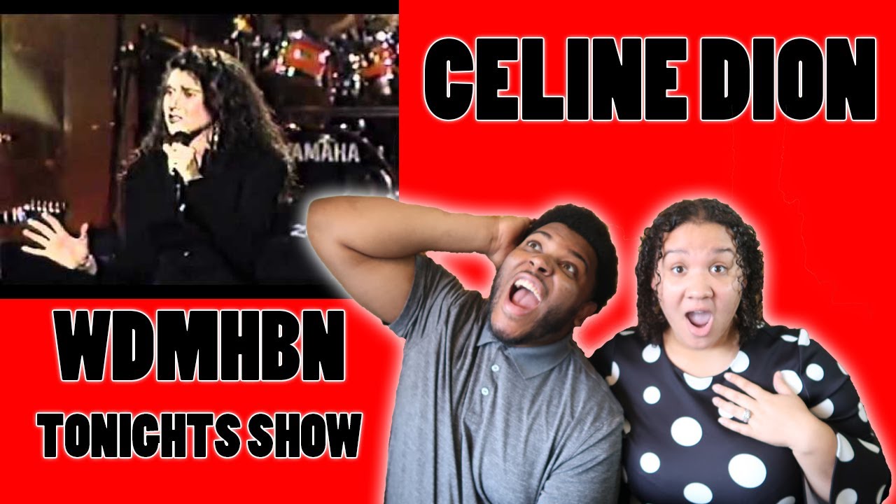 Celine Dion- WDMHBN (Tonight Show) Reaction