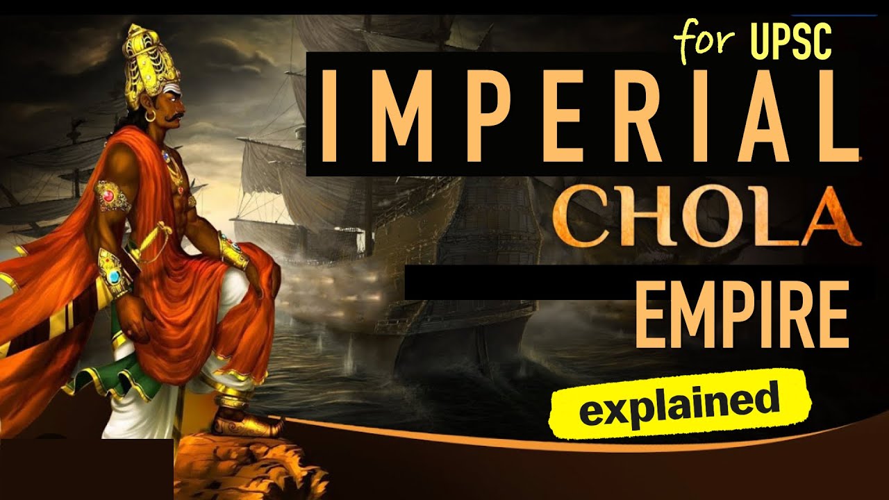 Imperial Cholas | Ancient History for UPSC