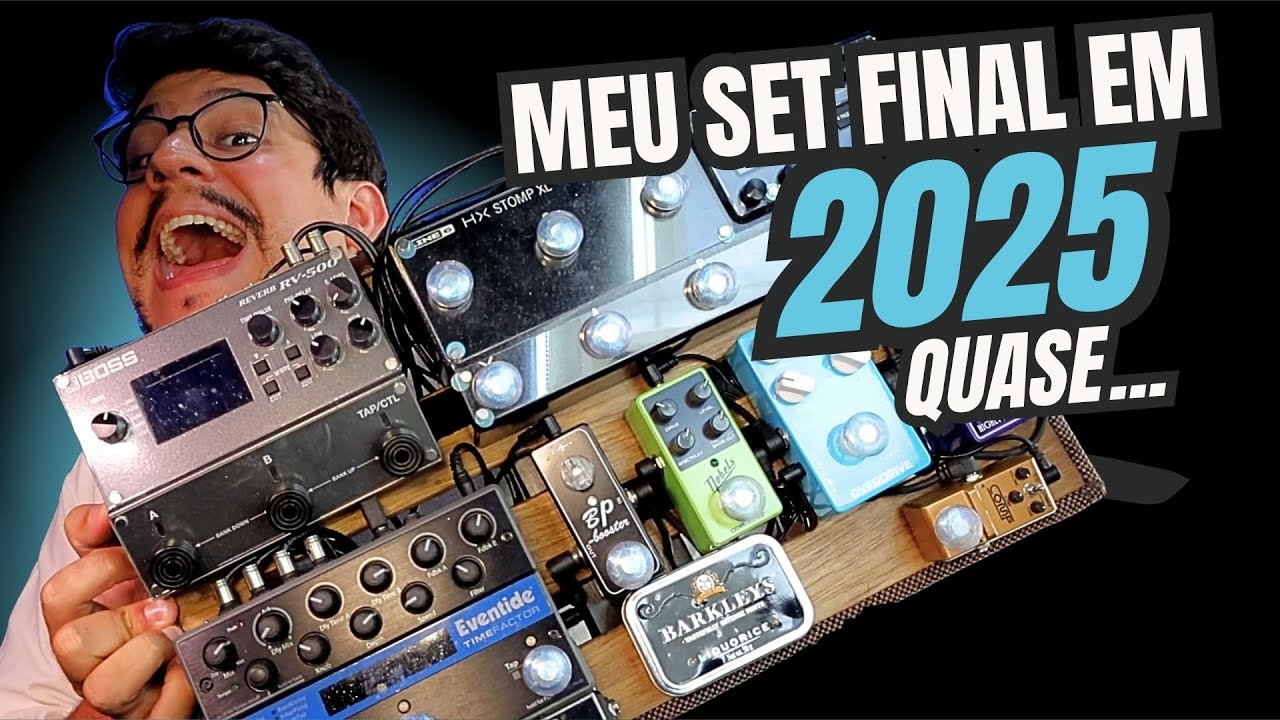 Como Terminou Meu Pedalboard em 2025? (O Set Que Eu Realmente Uso)