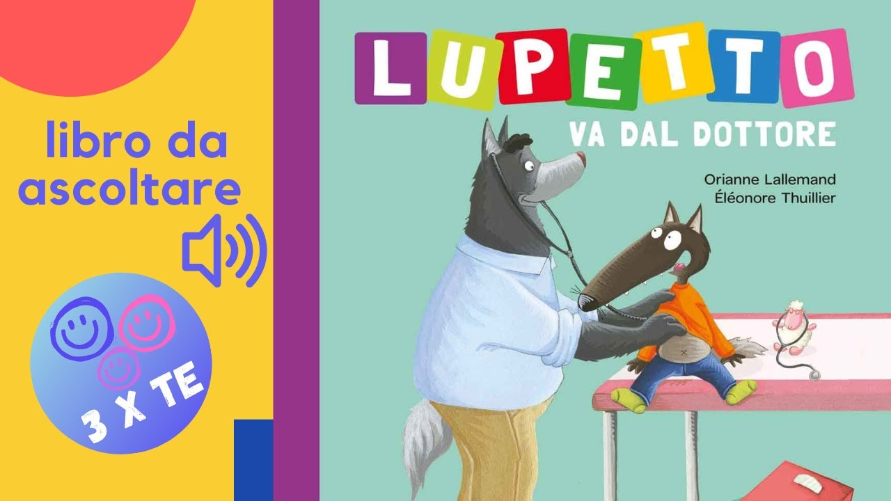 Lupetto va dal dottore,libro letto ad alta voce per i bambini con le avventure di Lupetto-audiolibro