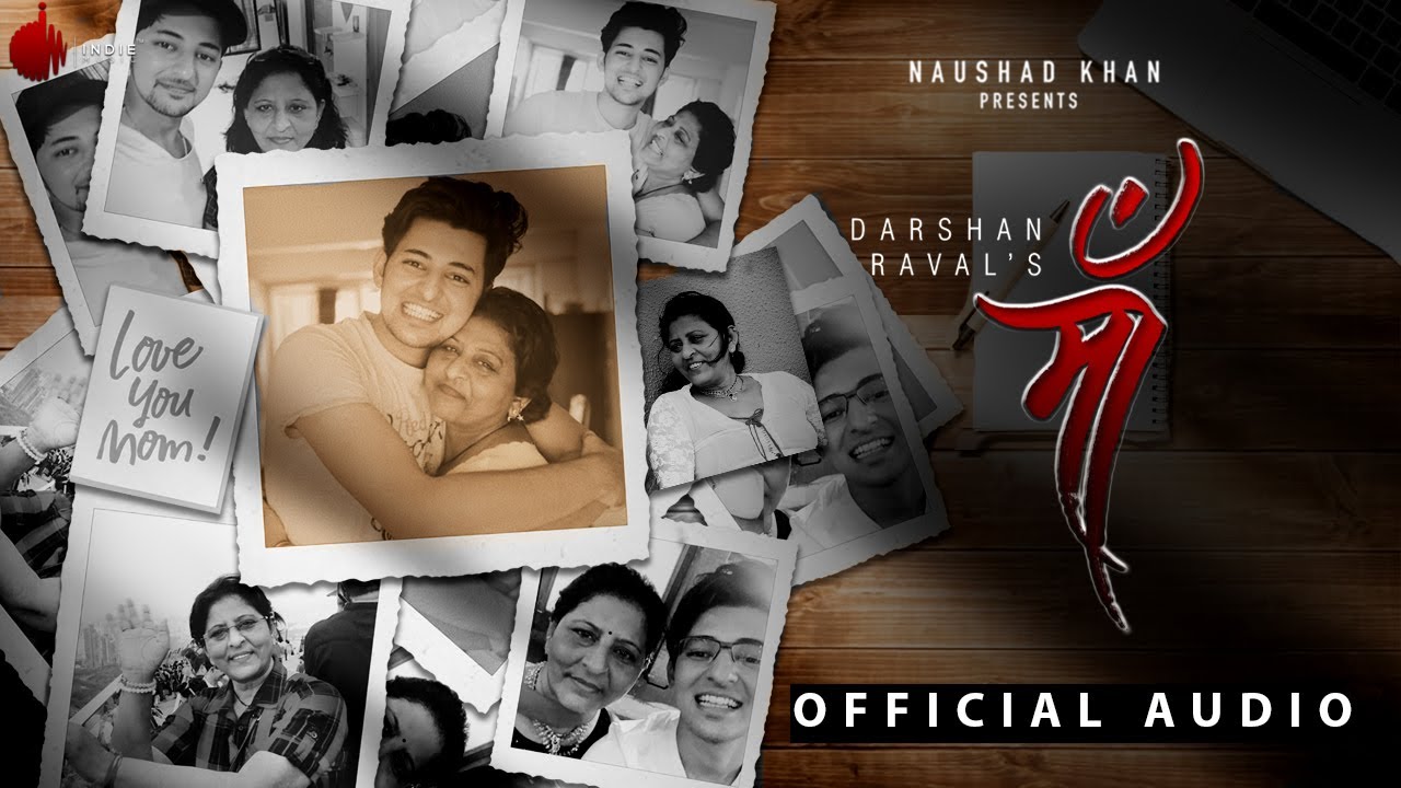 Maa - Official Video | Darshan Raval | Naushad Khan