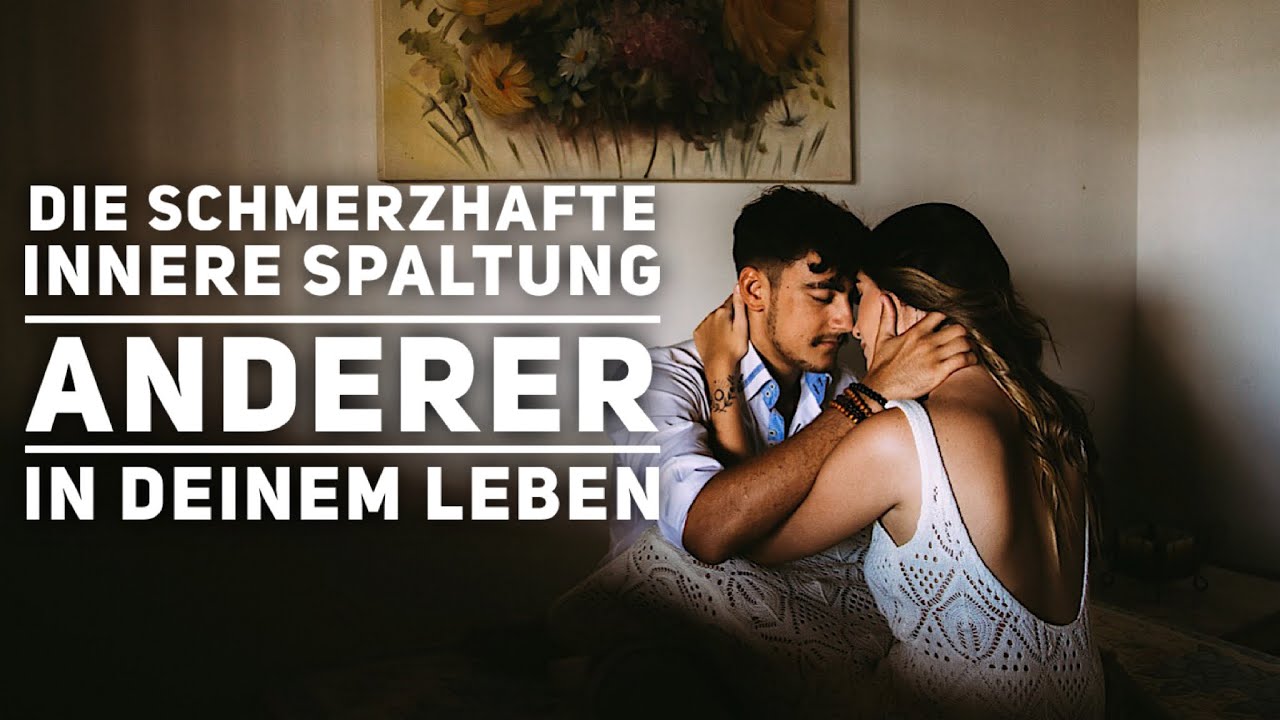 Deine Beziehungen und die schmerzhafte innere Spaltung deines Gegenüber.