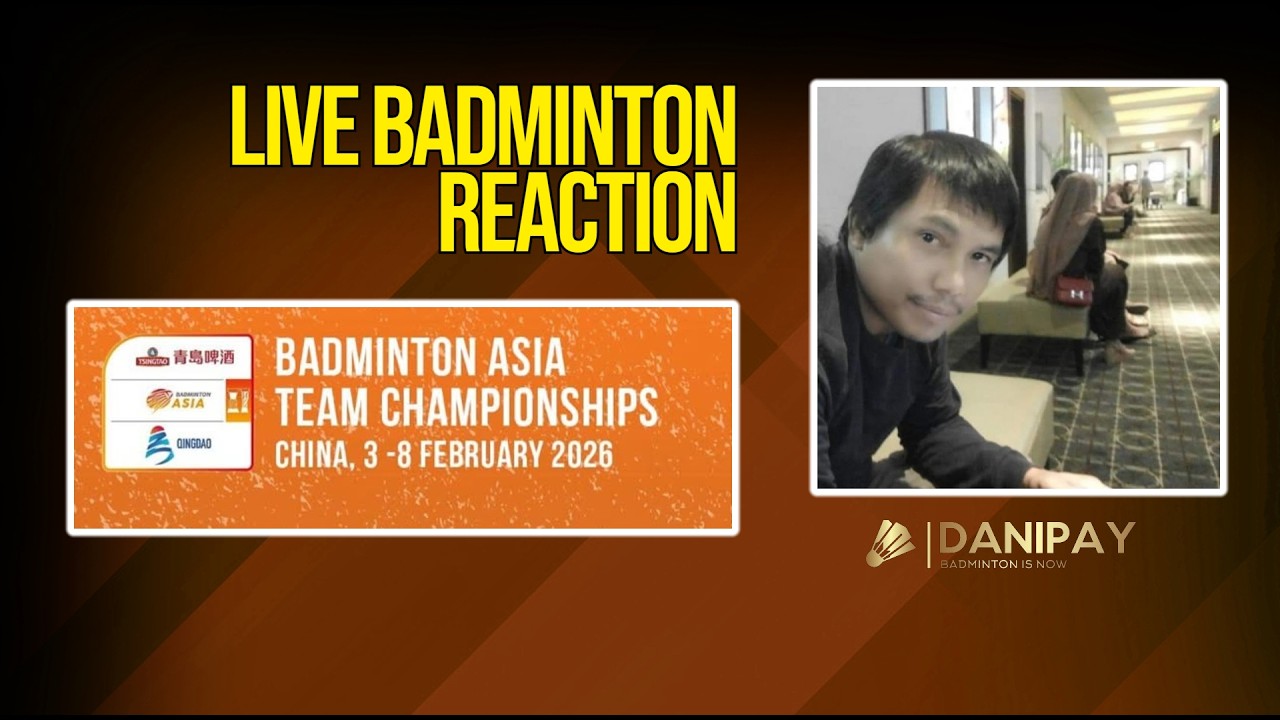 Badminton Asia Team Championships 2026 | Live Badminton Reaction