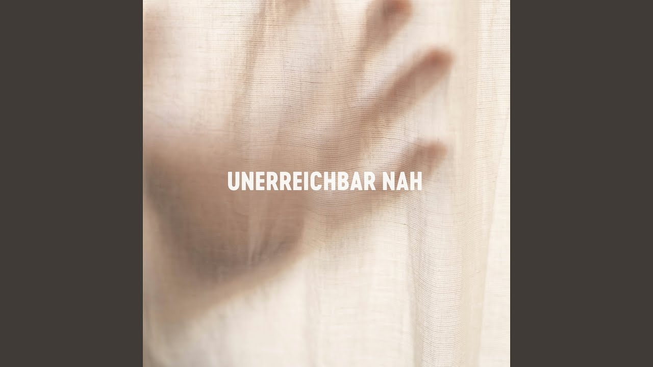 Unerreichbar nah