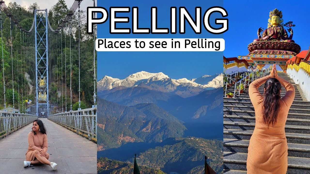 Exploring the Charm of Pelling | Pelling Tour Guide | Sikkim