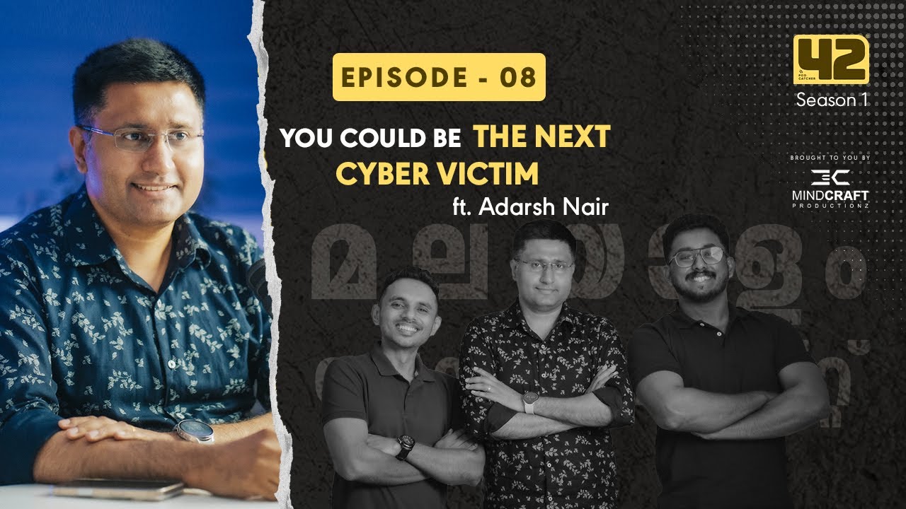 Cybersecurity Secrets: Safeguard Your Digital Life | Adarsh Nair | Malayalam Podcast | 42 PodCatcher