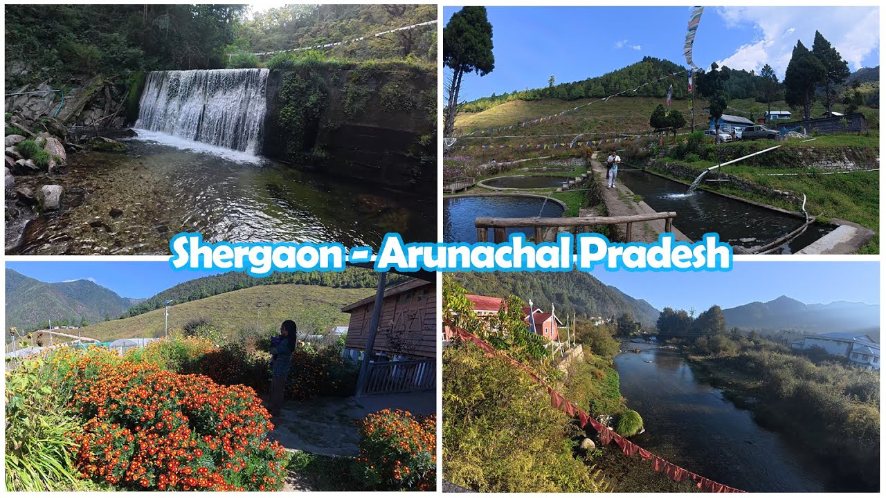 Exploring Shergaon- Arunachal Pradesh | Places to visit in Shergaon |