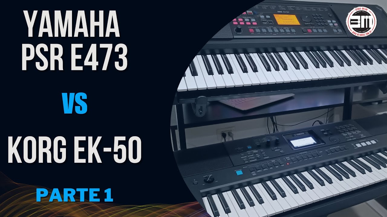 Korg EK50 VS Yamaha PSR E473  (parte 1) Sonidos