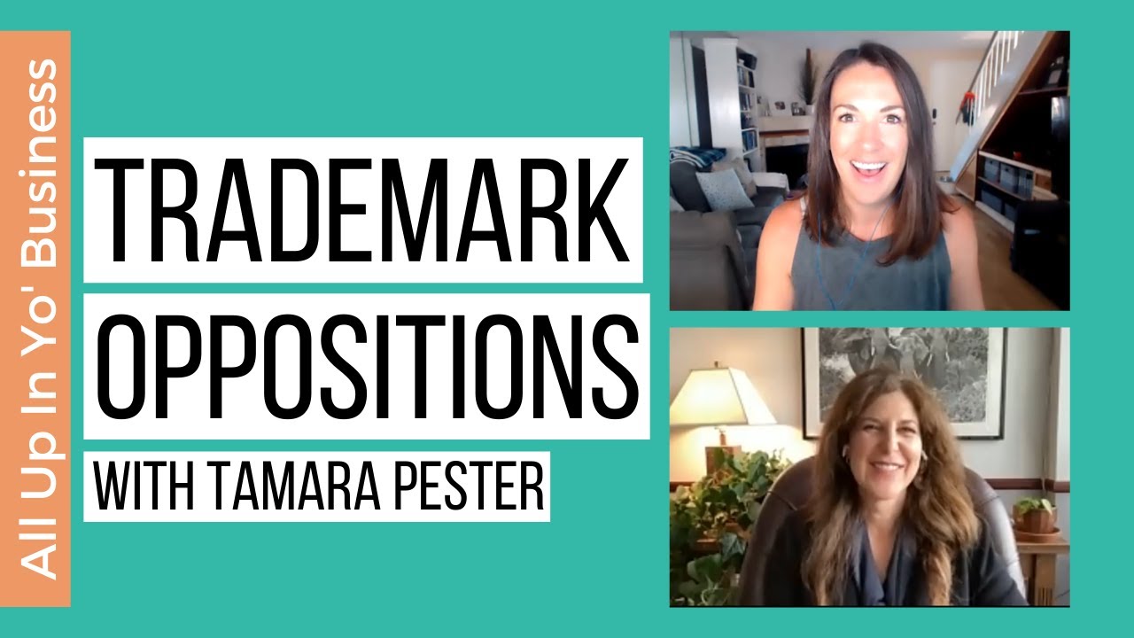 Trademark Oppositions & Cancellations | Trademark Registration & TTAB Tips w/ Tamara Pester