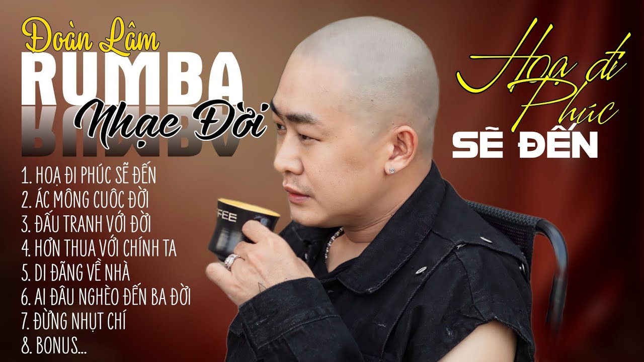 HỌA ĐI PHÚC SẼ ĐẾN, ÁC MỘNG ĐỜI | ALBUM RUMBA NHẠC ĐỜI XUẤT SẮC NHẤT 2024 | LK ĐOÀN LÂM