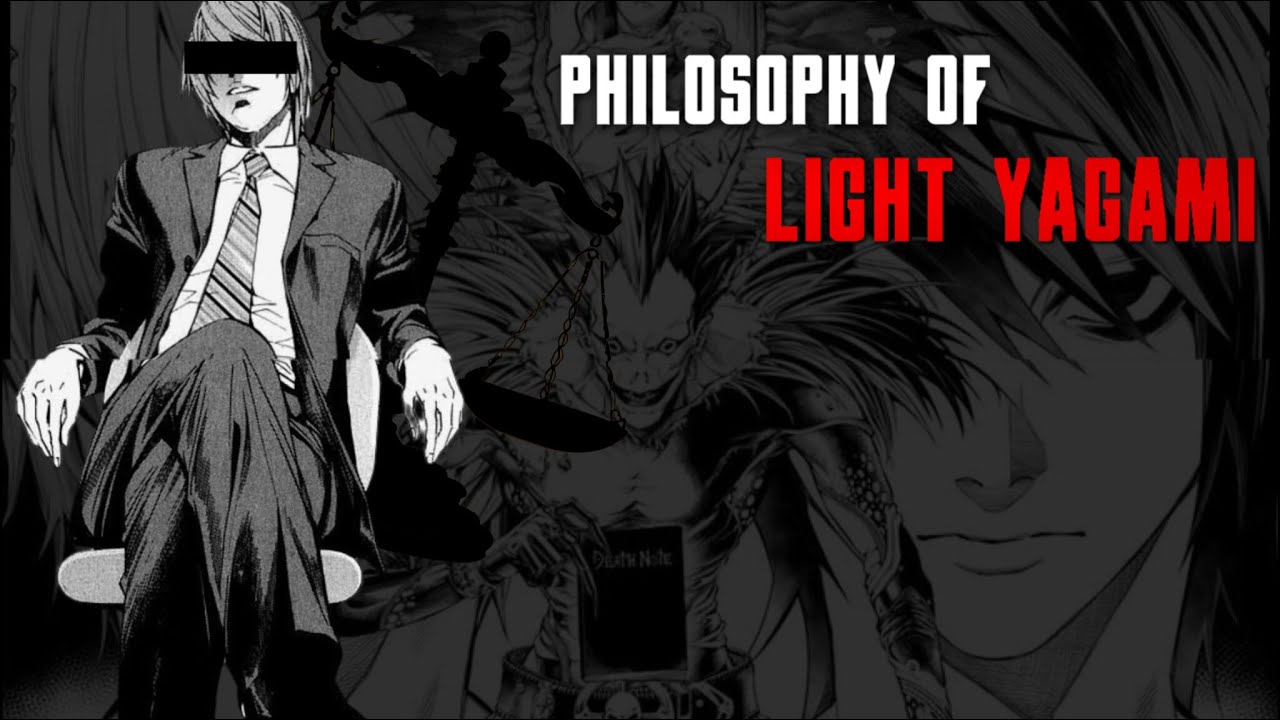 Light Yagami's Philosophy | Death note | Philosophy |