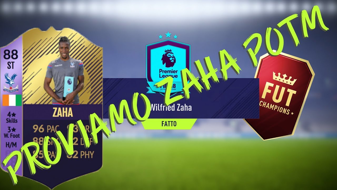 PROVIAMO ZAHA POTM - Nel Torneo FUT CHAMPIONS