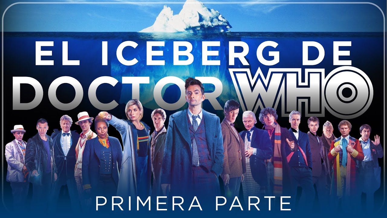 EL ICEBERG DE DOCTOR WHO FT. SARIEL | PRIMERA PARTE
