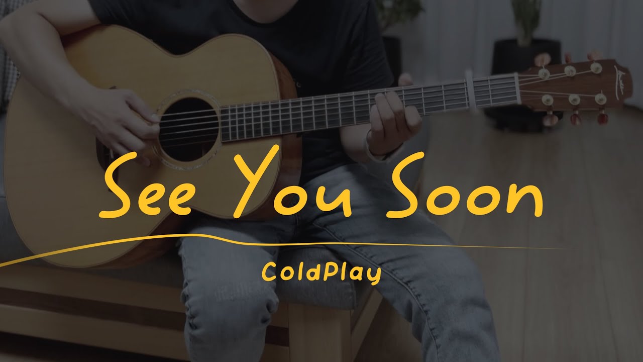 See You Soon - Coldplay Acoustic Guitar Cover