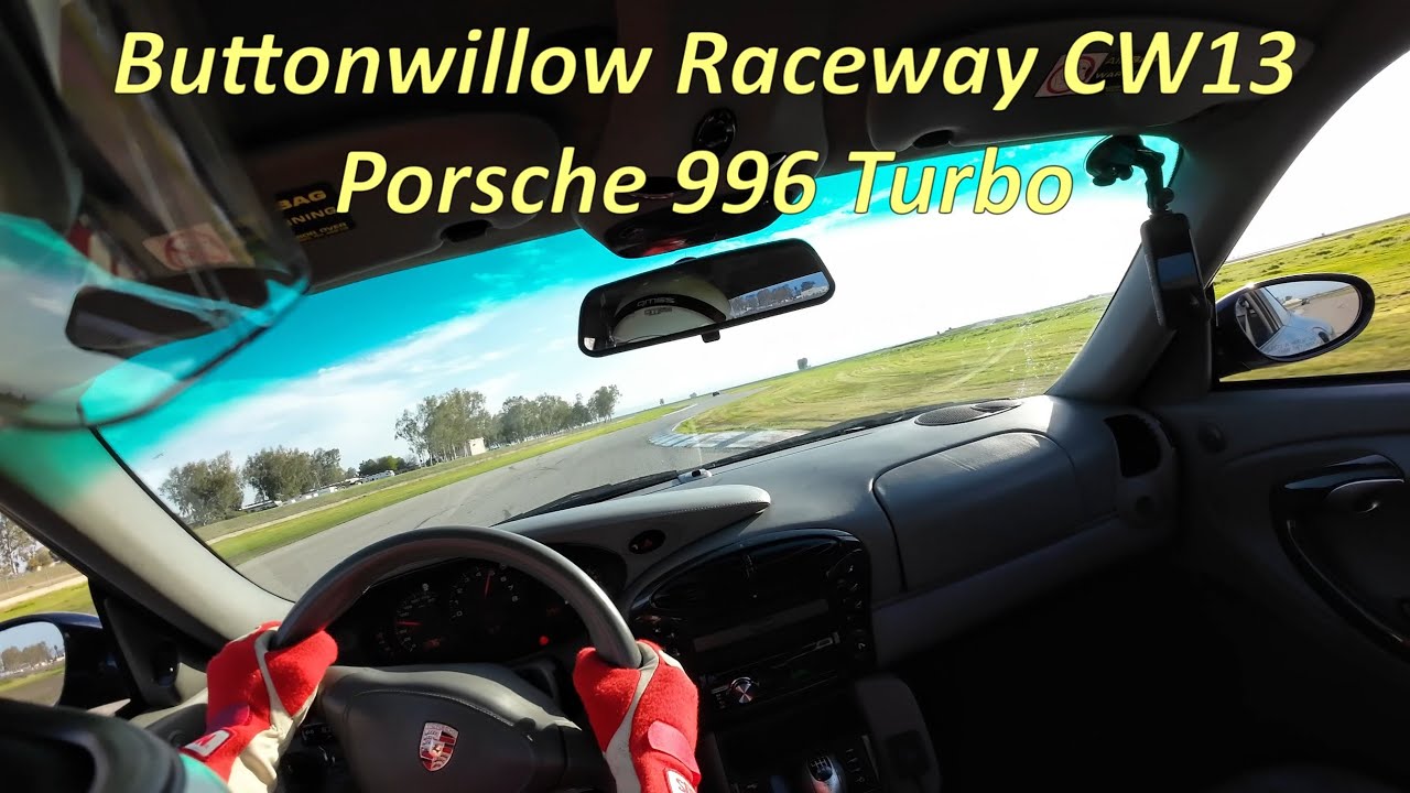 Buttonwillow Raceway in a Porsche 996 Turbo