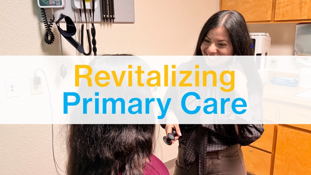 Rebuilding the Foundation: Recommendations for Revitalizing Primary Care