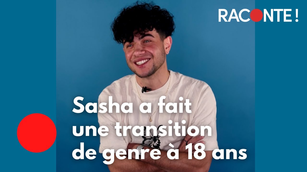 Sasha nous raconte sa transition de genre