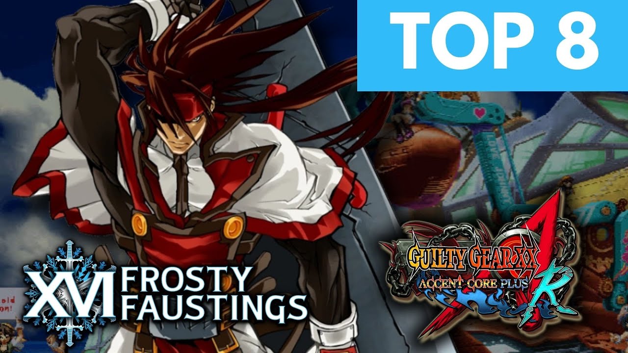 Frosty Faustings XVI 2024 GGAC +R Top 8 (Order-Sol Dizzy Baiken Faust Testament) Guilty Gear