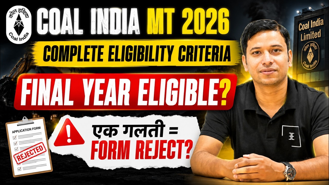 Coal India MT 2026 | Complete Eligibility Criteria | Final Year वाले Apply कर सकते हैं?