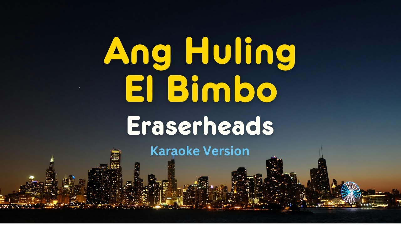 Ang Huling El Bimbo (Karaoke Version) – Eraserheads | OPM Rock Karaoke with Lyrics
