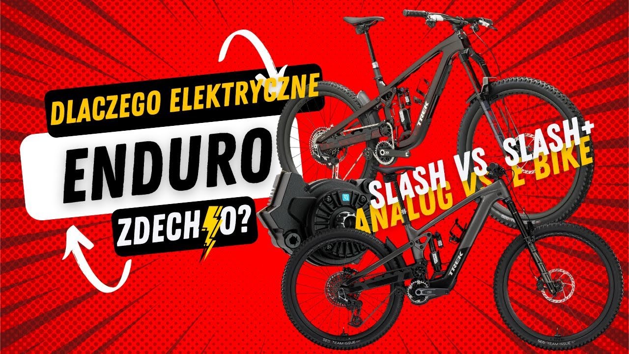 To już koniec elektrycznego EDR. Skąd Trek o tym wiedział??? Slash vs Slash+