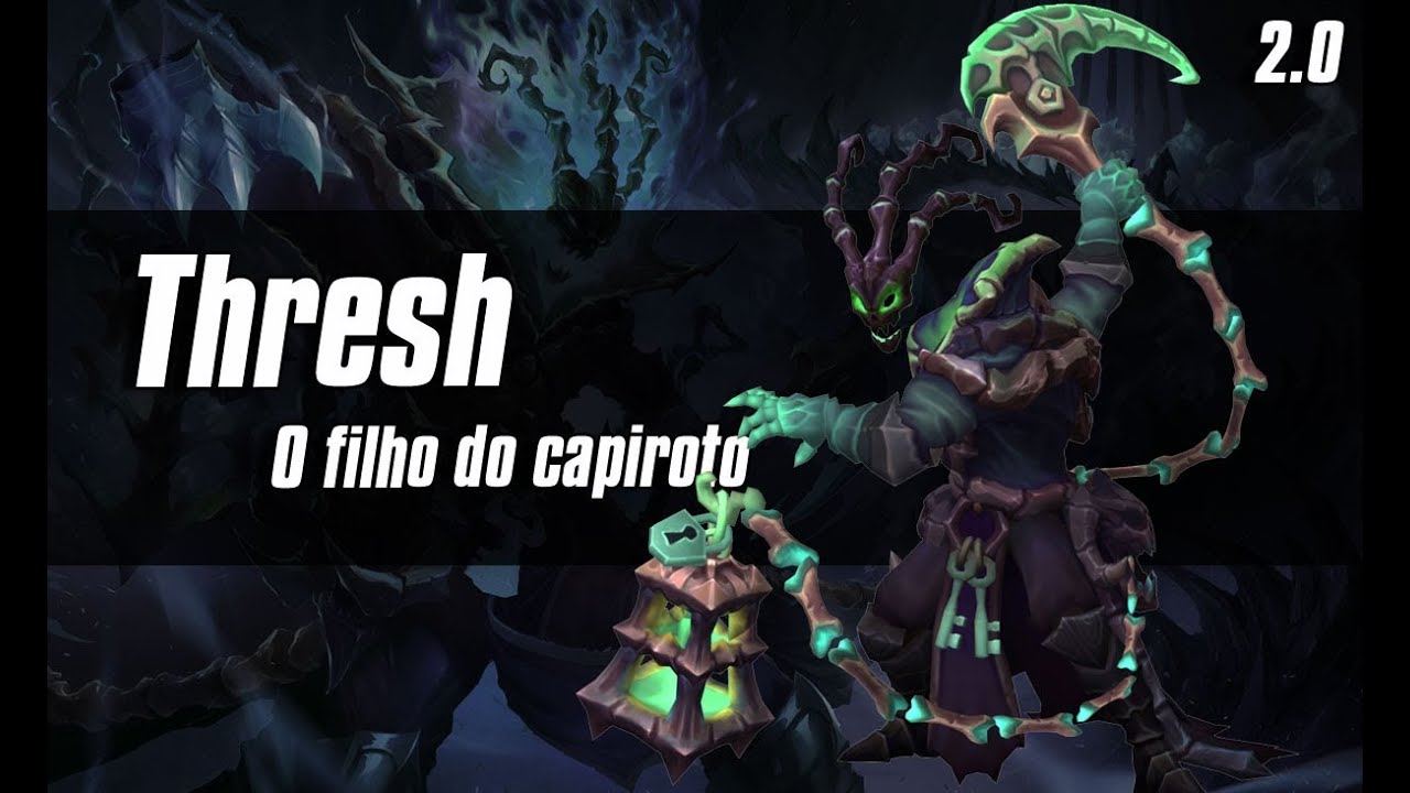 League of Legends - Thresh 2.0 (Português - BR)