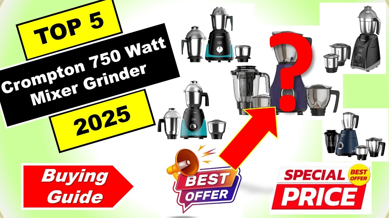 Top 5 Best Crompton 750 Watt Mixer Grinder in India 2025 ⚡ Price List ⚡ Crompton Mixer Grinder ⚡