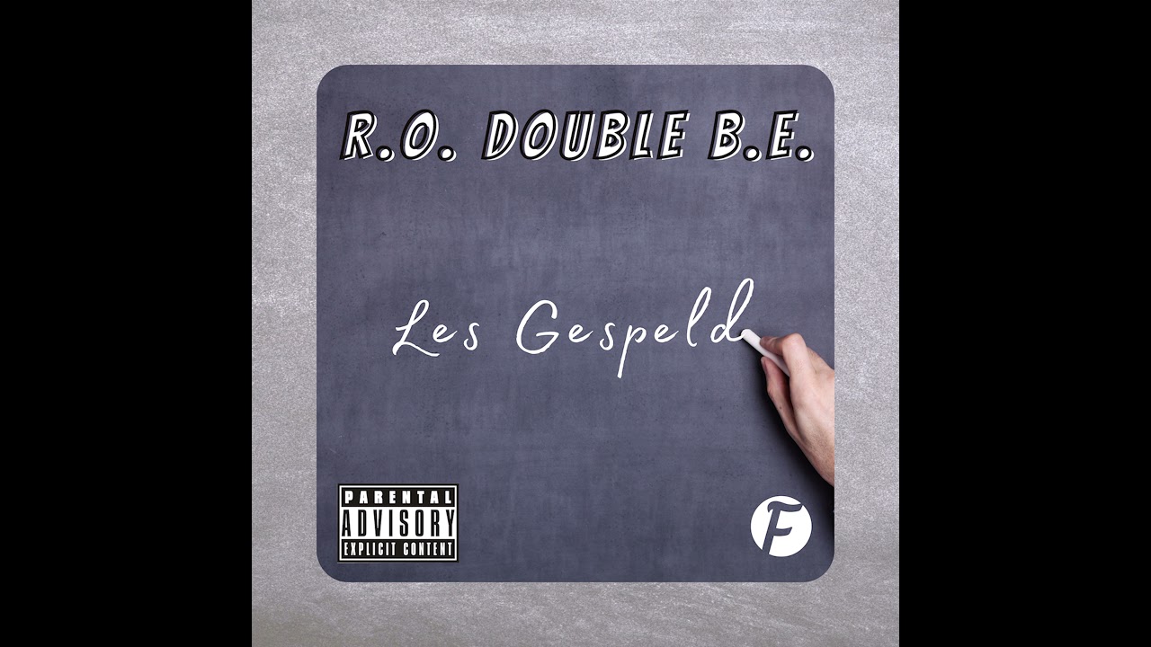 R.O. Double B.E. - Les Gespeld (Prod. By Finesse)