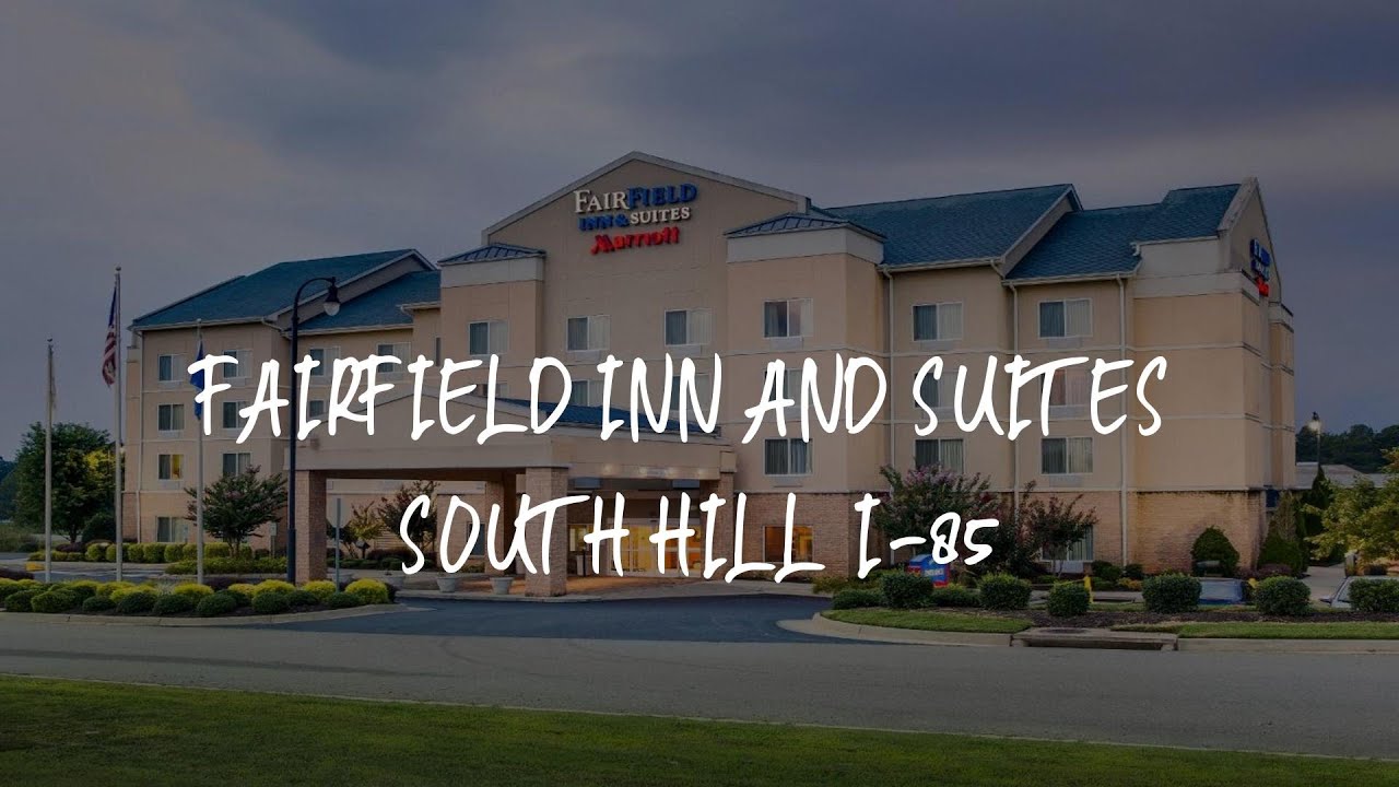 Fairfield Inn and Suites South Hill I-85 Review - South Hill , United States of America
