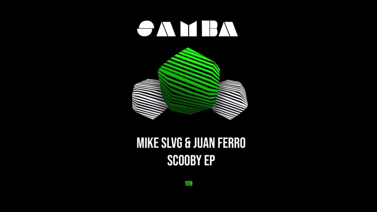 Mike Slvg, Juan Ferro - Scooby (Original mix)