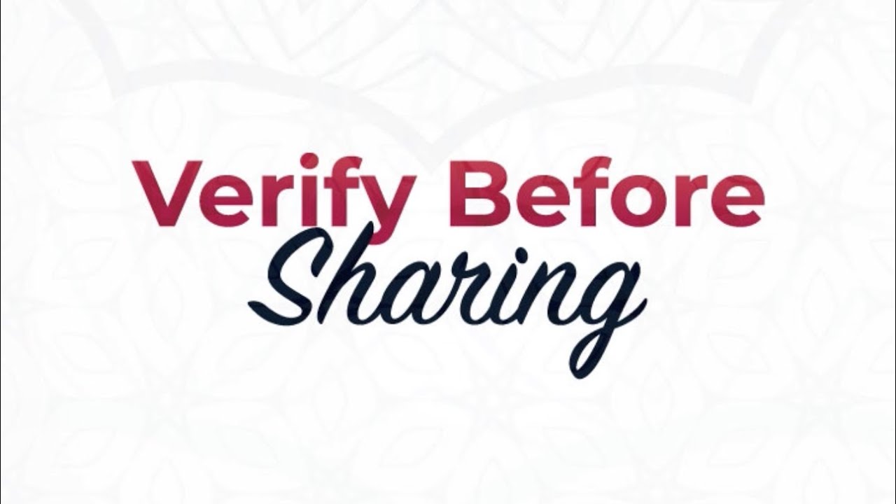 Verify Before Sharing