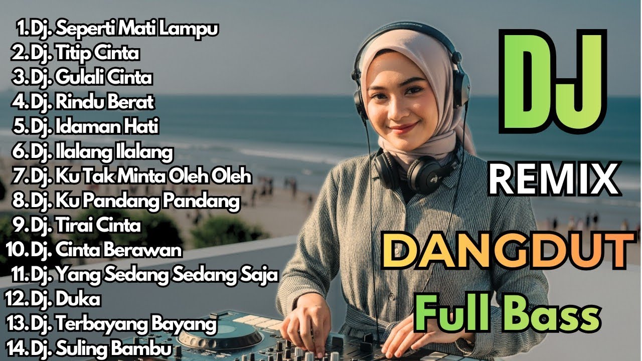 Dj Dangdut Remix Full Bass Paling Di Cari || Dj Seperti Mati Lampu - Dj Titip Cinta