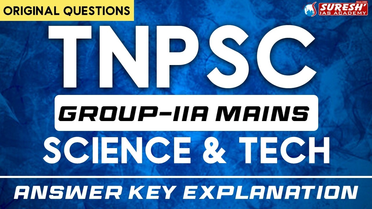 TNPSC GR IIA MAINS | SCI & TECH | ORIGINAL QUESTION PAPER |ANSWER KEY DISCUSSION |Suresh IAS Academy