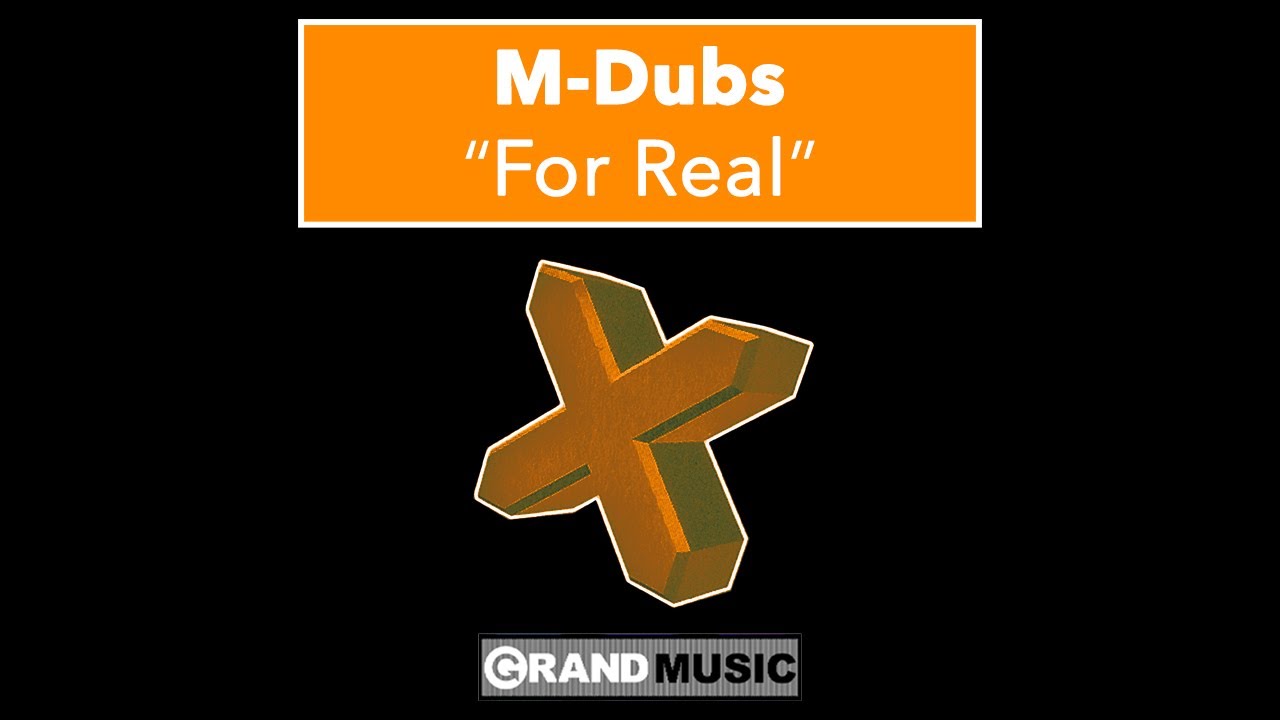 M-Dubs - For Real (Breakbeat Funk Mix) (Official Audio) | GRAND Music