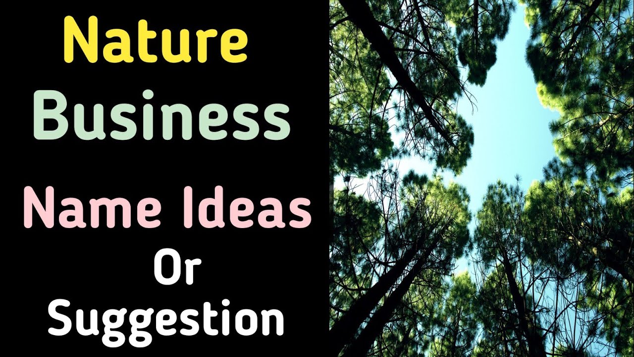 Unique Nature name ideas | nature Bussiness name ideas | nature name suggest |