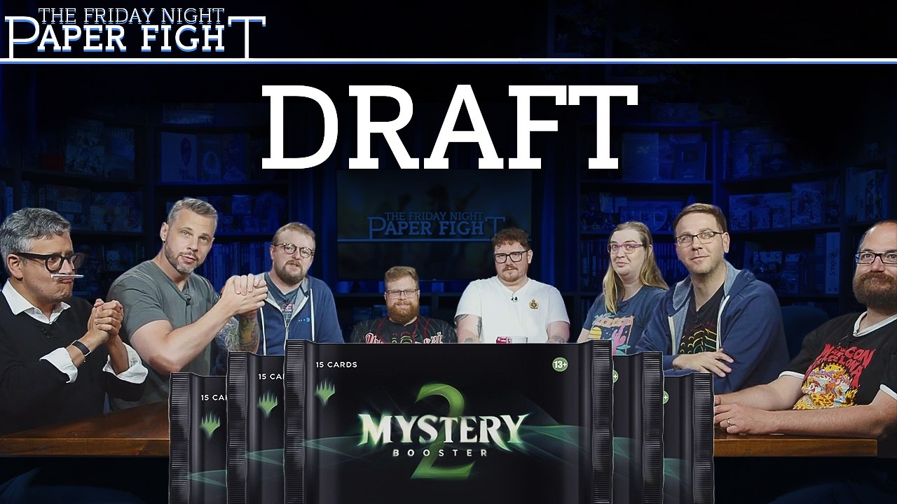 Mystery Booster 2 Draft || Friday Night Paper Fight 2025-08-08
