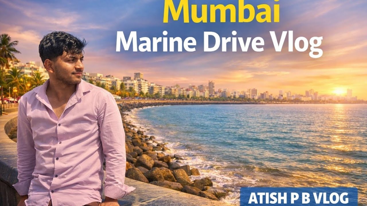 “First Time at Marine Drive Mumbai 😍 | Amazing Sea View Vlog | ATISH P B VLOG”