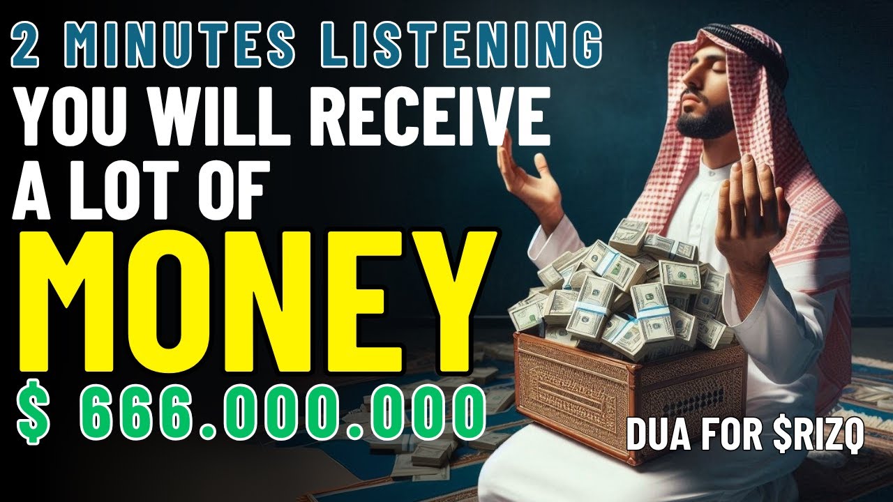 LLISTENING 2 MINUTES – DUA TO ATTRACT MONEY FROM EVERY DIRECTION | DUA FOR RIZQ