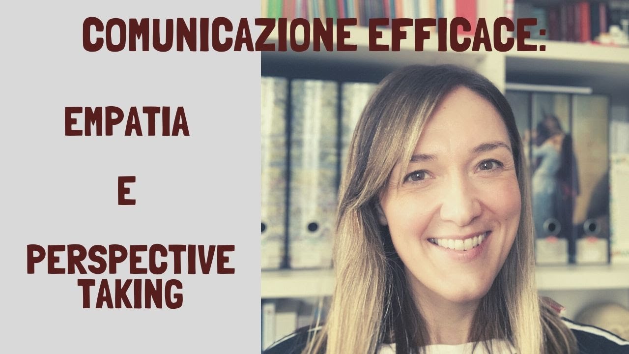 Comunicazione efficace: empatia e perspective taking