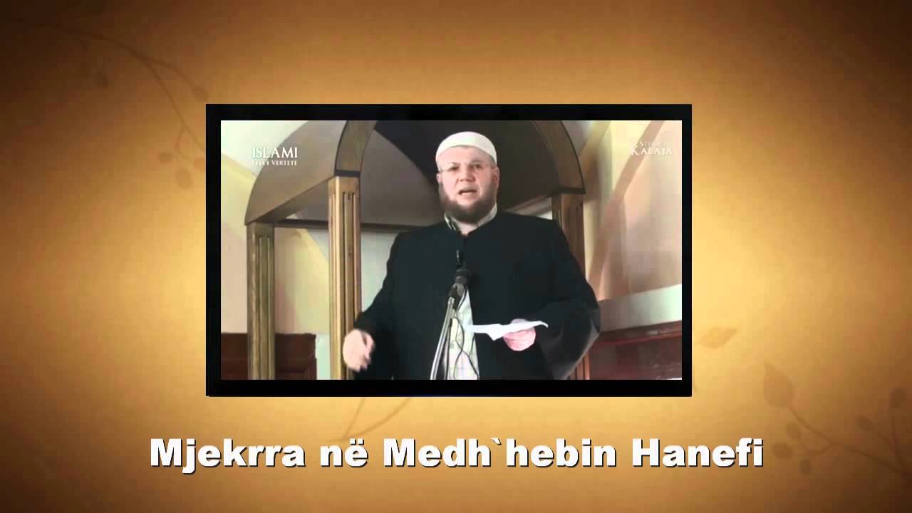 Mjekrra në medh`hebin Hanefi dhe medh`hebet tjera- Hoxhë Irfan Salihu