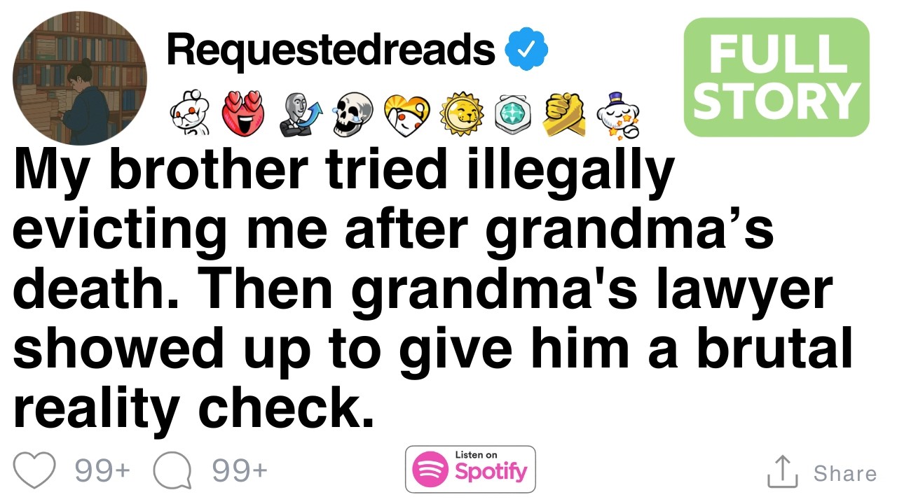 My brother tried illegally evicting me after grandma’s death. [FULL STORY]