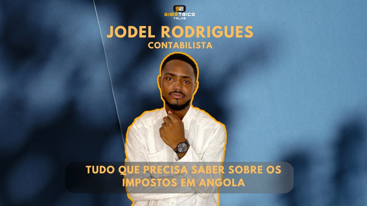 Tudo sobre os impostos em Angola - Jodel Rodrigues [EP.9]