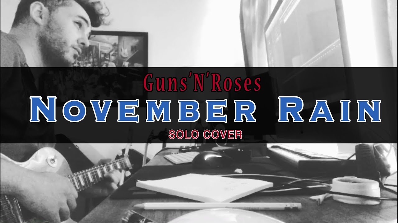 Guitar Solo Cover - NOVEMBER RAIN - Guns N' Roses - Cover  By Noyanka